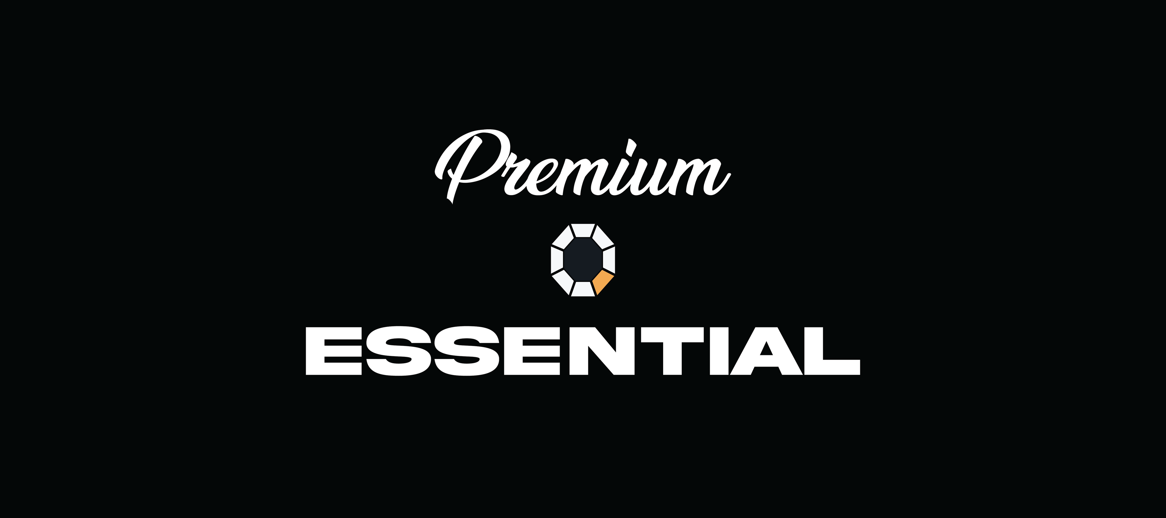 Premium or Essential